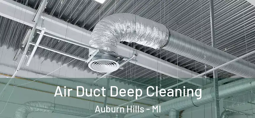  Air Duct Deep Cleaning Auburn Hills - MI